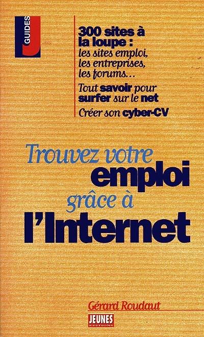 Trouver votre emploi grâce à l'Internet