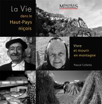 La vie dans le haut pays niçois : vivre et mourir en montagne