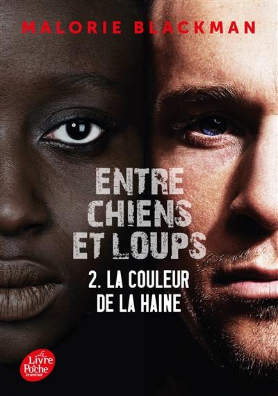 Entre chiens et loups. Vol. 2. La couleur de la haine