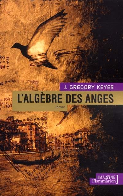 L'âge de la déraison. Vol. 2. L'algèbre des anges