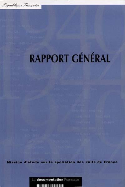 Rapport général : rapport de synthèse de la mission Mattéoli