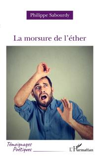 La morsure de l'éther