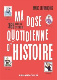 Ma dose quotidienne d'histoire : 365 notions d'histoire