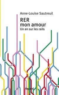 RER mon amour : un an sur les rails