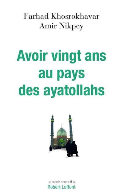 Avoir vingt ans au pays des ayatollahs : vivre dans la ville sainte de Qom