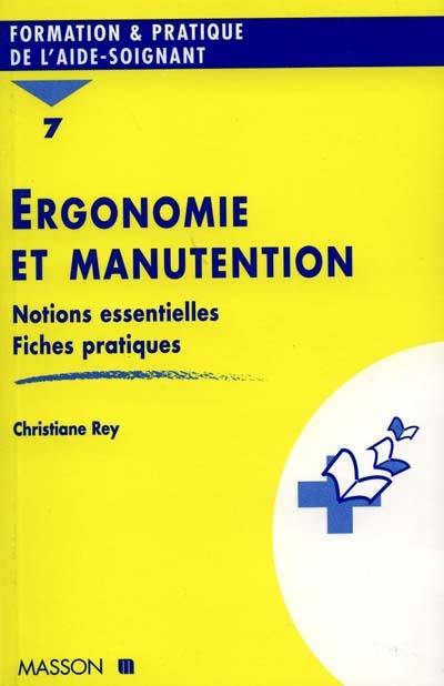 Ergonomie et manutention : notions essentielles, fiches pratiques