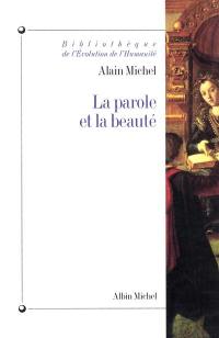 La Parole et la beauté : rhétorique et esthétique dans la tradition occidentale