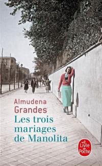 Episodes d'une guerre interminable. Vol. 3. Les trois mariages de Manolita