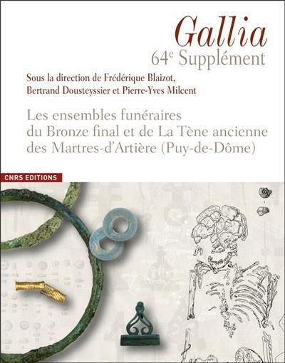 Les ensembles funéraires du bronze final et de La Tène ancienne des Martres-d'Artière, Puy-de-Dôme