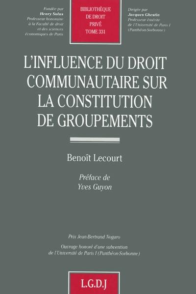 L'influence du droit communautaire sur la constitution de groupements