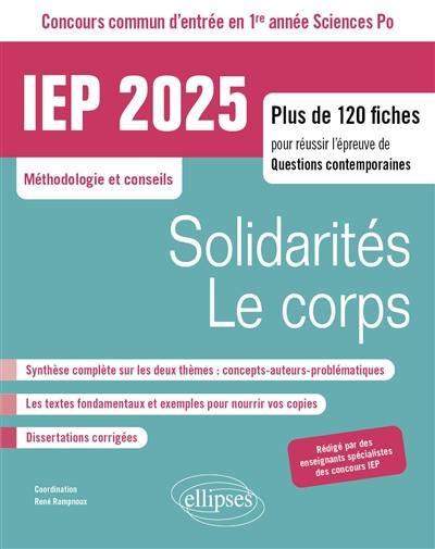 Solidarités, le corps : IEP 2025, concours commun d'entrée en 1re année Sciences Po, méthodologie et conseils : plus de 120 fiches pour réussir l'épreuve de questions contemporaines