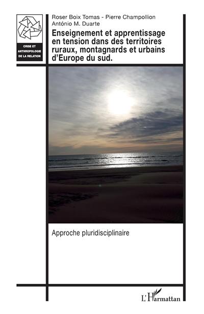 Enseignement et apprentissage en tension dans des territoires ruraux, montagnards et urbains d'Europe du Sud : approche pluridisciplinaire