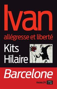 Ivan : allégresse et liberté