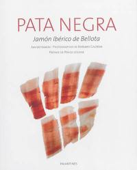 Pata negra : jamon iberico de bellota