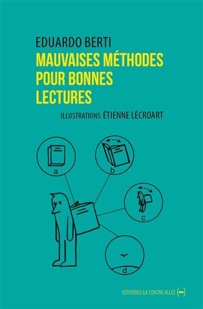 Mauvaises méthodes pour bonnes lectures : petit ouvroir de lectures potentielles