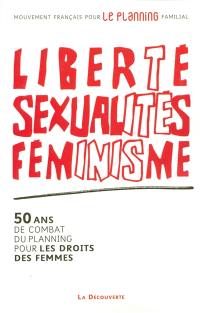 Liberté, sexualités, féminisme : 50 ans de combat du Planning pour les droits des femmes