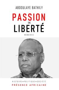 Passion de liberté : mémoires