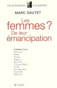 Les femmes ? De leur émancipation