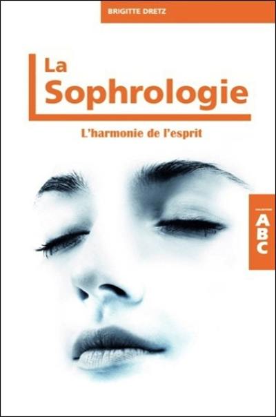 La sophrologie : l'harmonie de l'esprit