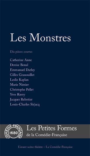 Les monstres : dix pièces courtes