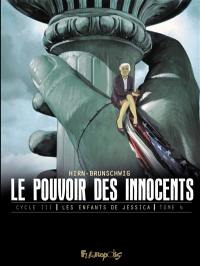 Le pouvoir des innocents, cycle III. Les enfants de Jessica. Vol. 4. Guerre civile