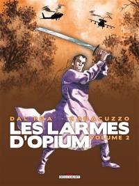 Les larmes d'opium. Vol. 2