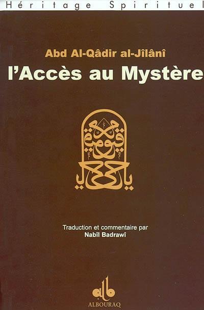 L'accès au mystère. Futuh al-gayb