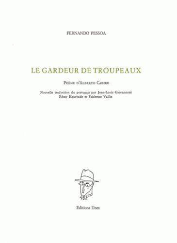 Le gardeur de troupeaux : poème d'Alberto Caeiro : avec des variantes inédites