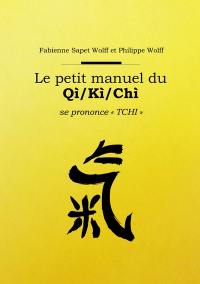 Le petit manuel du Qi-Ki-Chi