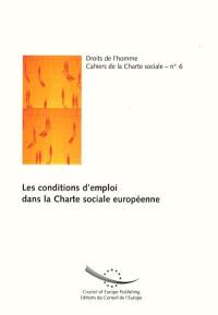 Les conditions d'emploi dans la Charte sociale européenne : étude établie sur la base de la jurisprudence du Comité européen des droits sociaux