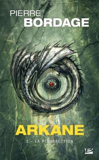 Arkane. Vol. 2. La résurrection