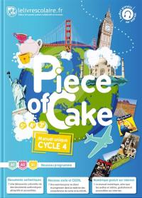 Piece of cake cycle 4, 5e, 4e, 3e : A1-A2-B1, manuel unique : nouveau programme