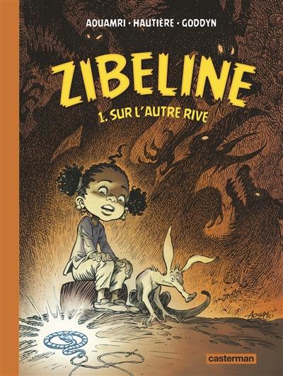 Zibeline. Vol. 1. Sur l'autre rive