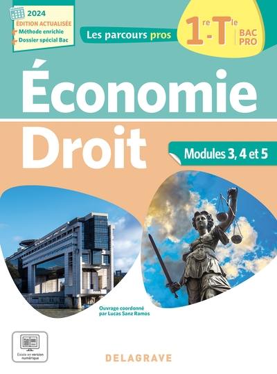 Economie, droit 1re, terminale bac pro : modules 3, 4 et 5 : méthode enrichie, dossier spécial bac, 2024