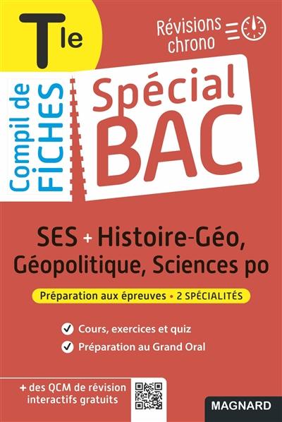 Compil de fiches SES + histoire géo, géopolitique, sciences po terminale : révisions chrono : préparation aux épreuves, 2 spécialités