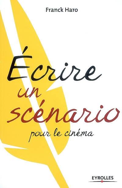 Ecrire un scénario pour le cinéma