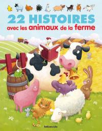 22 histoires avec les animaux de la ferme