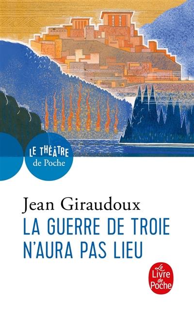 La guerre de Troie n'aura pas lieu : pièce en deux actes, 1935