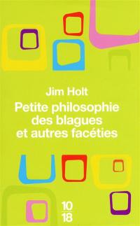 Petite philosophie des blagues et autres facéties