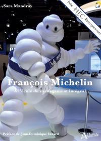 François Michelin : à l'école du management intégral