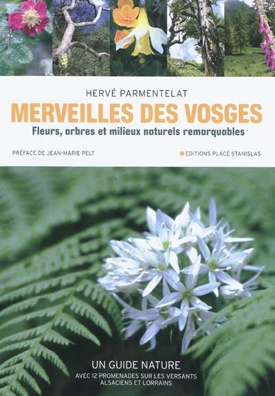 Merveilles des Vosges : fleurs, arbres et milieux naturels remarquables