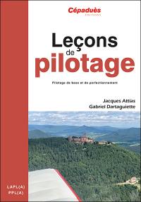 Leçons de pilotage : pilotage de base et de perfectionnement LAPL(A)-PPL(A)