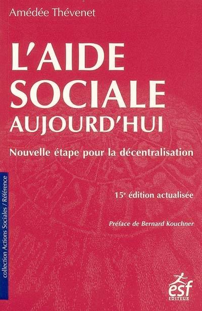 L'aide sociale aujourd'hui : nouvelle étape pour la décentralisation