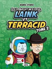 Les aventures de Laink & Terracid. Vol. 2