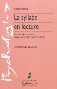 La syllabe en lecture : rôle et implications chez l'adulte et chez l'enfant