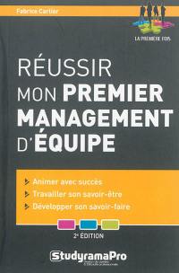 Réussir mon premier management d'équipe