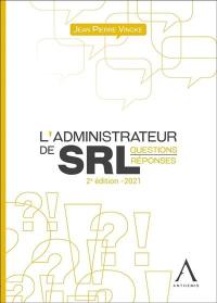 L'administrateur de SRL : questions-réponses