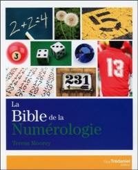 La bible de la numérologie : tout sur le pouvoir des nombres !