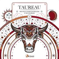 Taureau : mon petit cahier d'astrologie et de coloriage