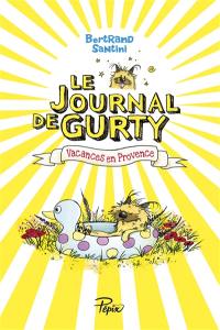 Le journal de Gurty. Vacances en Provence